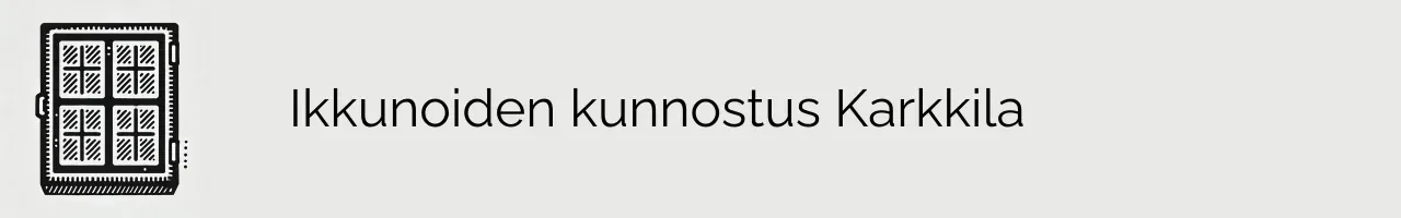 Ikkunoiden kunnostus Karkkila